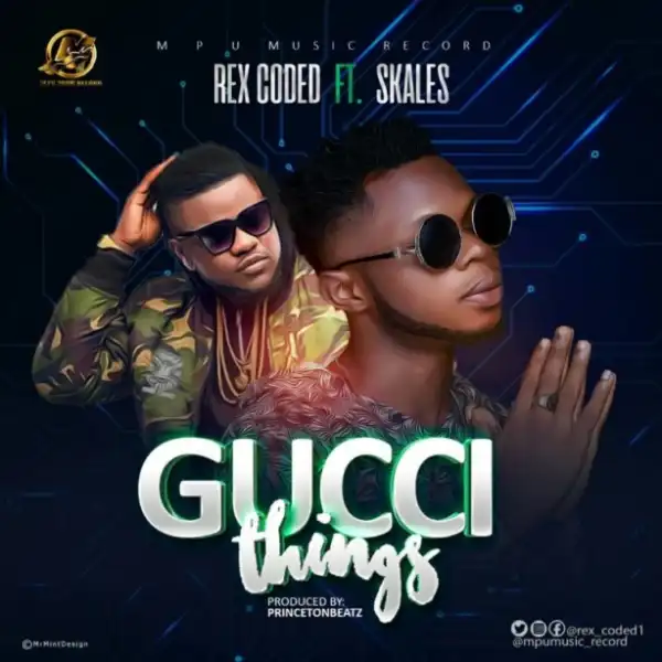 Rex Coded - “Gucci Things” ft. Skales